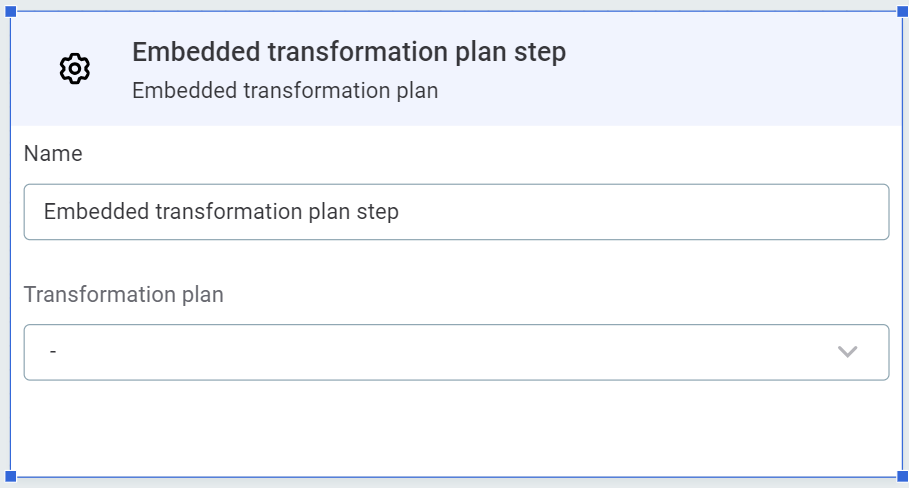 embedded transformation plan step